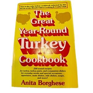 The Great Year-Round Turkey Cookbook by Anita Borghese HCDJ